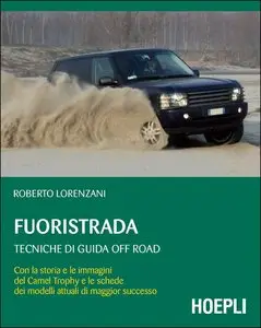 Roberto Lorenzani - Fuoristrada. Tecniche di guida off-road