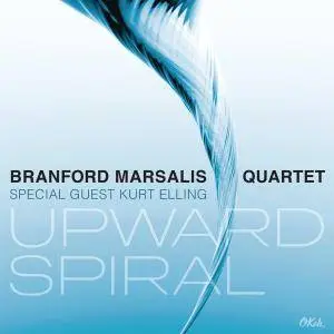 Branford Marsalis Quartet & Kurt Elling - Upward Spiral (2016)