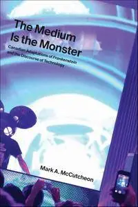 The Medium Is the Monster