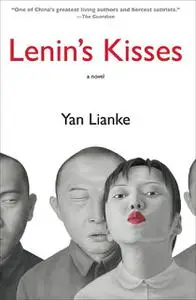 «Lenin's Kisses» by Lianke Yan