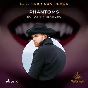 «B. J. Harrison Reads Phantoms» by Ivan Turgenev