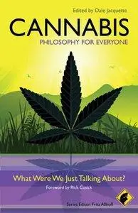 Cannabis - Philosophy for Everyone: What Were We Just Talking About (Repost)