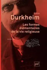 Les formes élémentaires de la vie religieuse: Le système totémique en Australie