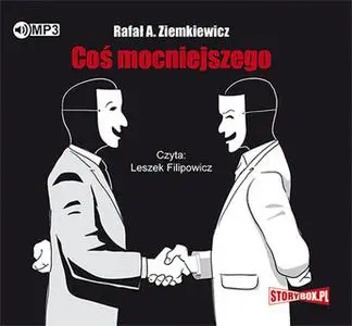 «Coś mocniejszego» by Rafał A. Ziemkiewicz