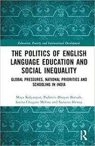 The Politics of English Language Education and Social Inequality