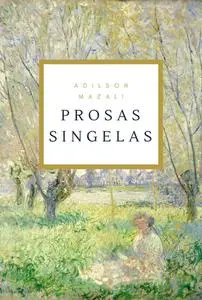 «Prosas Singelas» by Adilson Mazali