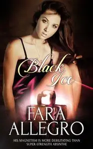 «Black Ice» by Fara Allegro