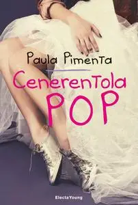 Paula Pimenta - Cenerentola Pop