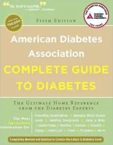 Complete Guide to Diabetes: The Ultimate Home Reference from the Diabetes Experts, 5th Edition (repost)