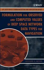 Formulation for Observed and Computed Values of Deep Space Network Data Types for Navigation