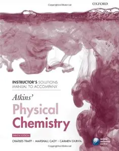 Instructor's Solutions Manual to Accompany Atkins' Physical Chemistry by Charles Trapp
