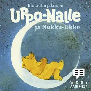 «Uppo-Nalle ja Nukku-Ukko» by Elina Karjalainen