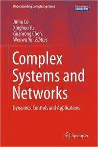 Complex Systems and Networks: Dynamics, Controls and Applications