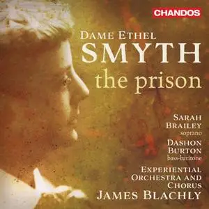 Sarah Brailey, Dashon Burton, Experiential Orchestra & James Blachly - Smyth: The Prison (2020)