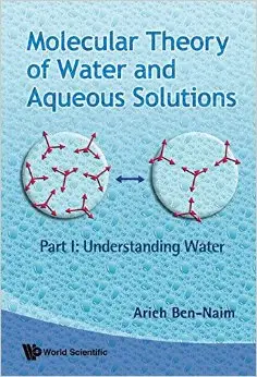 Molecular Theory of Water and Aqueous Solutions: Understanding Water