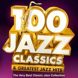 VA - 100 Jazz Classics & Greatest Jazz Hits (2013)