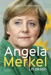 Marion Van Renterghem, "Angela Merkel, un destin"