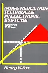 Noise Reduction Techniques in Electronic Systems, 2nd Edition [Repost]