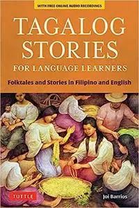 Tagalog Stories for Language Learners: Folktales and Stories in Filipino and English