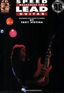 Speed Mechanics for Lead Guitar by Troy Stetina (Repost)