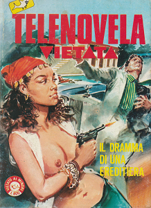 Telenovela Vietata - Volume 1 - Il Dramma Di Una Ereditiera