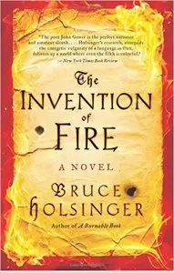 The Invention of Fire: A Novel 
