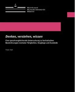Denken, verstehen, wissen: Eine sprachvergleichende Untersuchung zu lexikalischen Bezeichnungen mentaler Tätigkeiten (Repost)