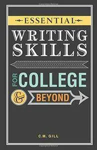 Essential Writing Skills for College and Beyond