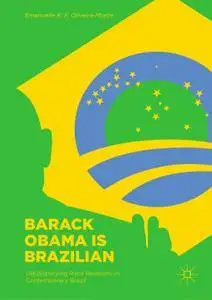 Barack Obama is Brazilian: (Re)Signifying Race Relations in Contemporary Brazil