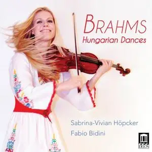 Sabrina-Vivian Höpcker & Fabio Bidini - Brahms: Hungarian Dances (2018)