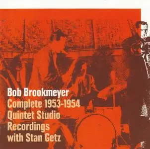 Bob Brookmeyer -  Complete 1953-1954 Quintet Studio Recordings with Stan Getz (2004) {2CD Set Definitive Records DRCD11264}