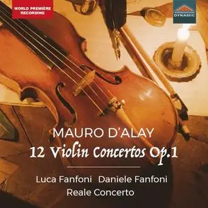 Luca Fanfoni, Daniele Fanfoni, Reale Concerto - Mauro D'Alay, 12 Violin Concertos Op.1 (2021)