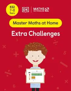 Maths — No Problem! Extra Challenges, Ages 7-8 (Key Stage 2) (Master Maths At Home)