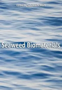"Seaweed Biomaterials" ed. by Sabyasachi Maiti