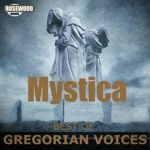 Mystica - Best Of Gregorian Voices (2016)