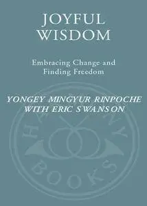 Joyful Wisdom: Embracing Change and Finding Freedom