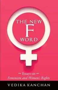 «The New F Word» by Vedika Kanchan