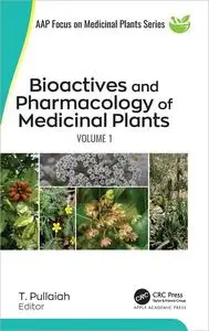 Bioactives and Pharmacology of Medicinal Plants: Volume 1