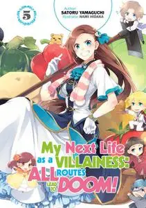 «My Next Life as a Villainess: All Routes Lead to Doom! Volume 5» by Satoru Yamaguchi