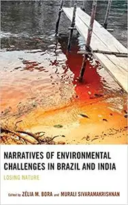 Narratives of Environmental Challenges in Brazil and India: Losing Nature