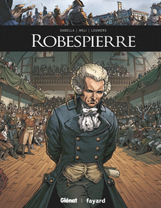 Ils ont fait l'Histoire - Tome 21 - Robespierre