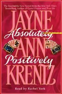 «Absolutely, Positively» by Jayne Ann Krentz