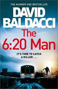 The 6:20 Man: A Thriller