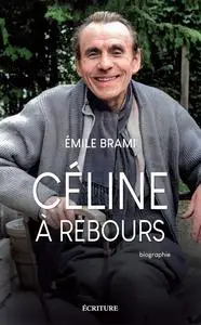 Émile Brami, "Céline à rebours"