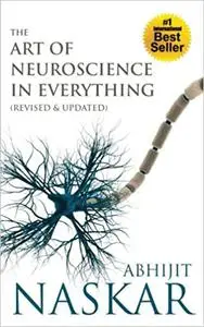 The Art of Neuroscience in Everything Ed 2