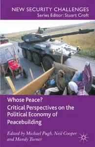 Whose Peace? Critical Perspectives on the Political Economy of Peacebuilding (repost)