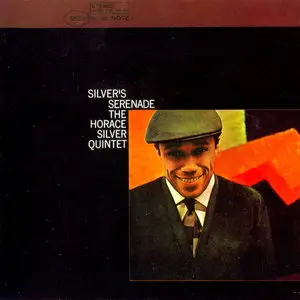 Horace Silver - Silver's Serenade (1963) [RVG Edition, 2006]