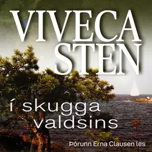 «Í skugga valdsins» by Viveca Sten