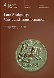 TTC Video - Late Antiquity: Crisis and Transformation [repost]