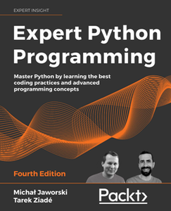 Expert Python Programming, 4th Edition [Repost]
